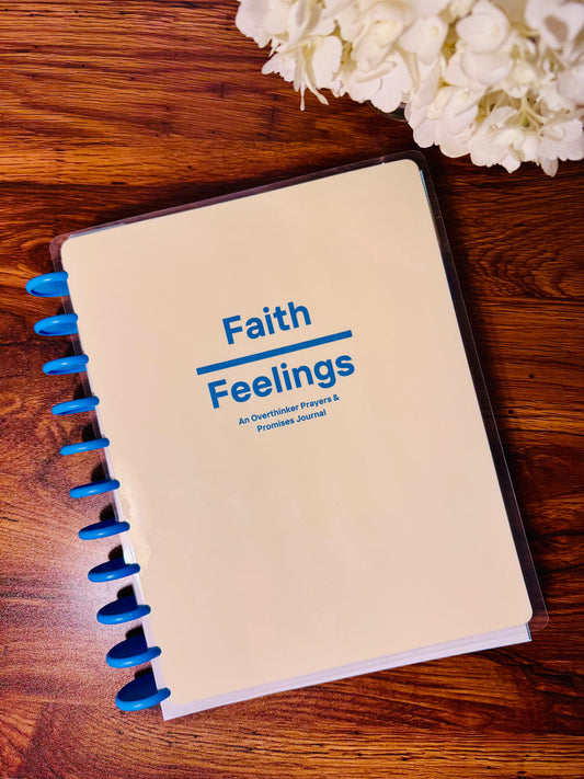 Faith Over Feelings: An Overthinker Prayer & Promises Journal